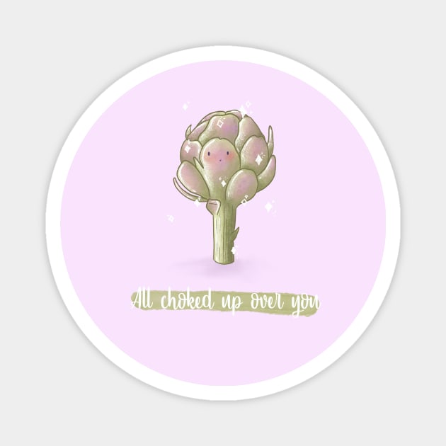 All choked up over you artichoke pun Magnet by Mydrawingsz